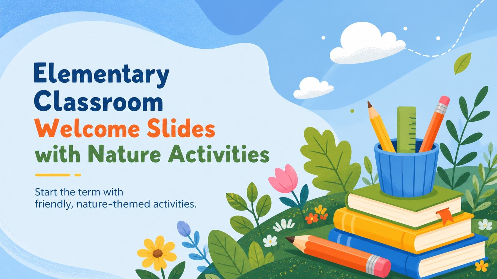 Elementary Classroom Welcome Slides with Nature Activities