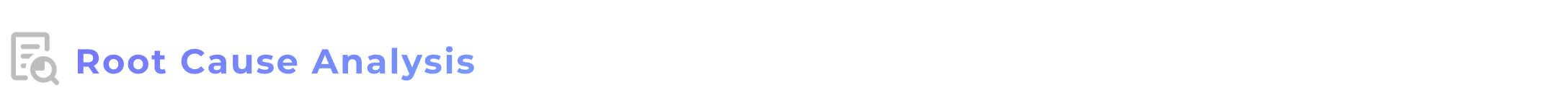 Root Cause Analysis