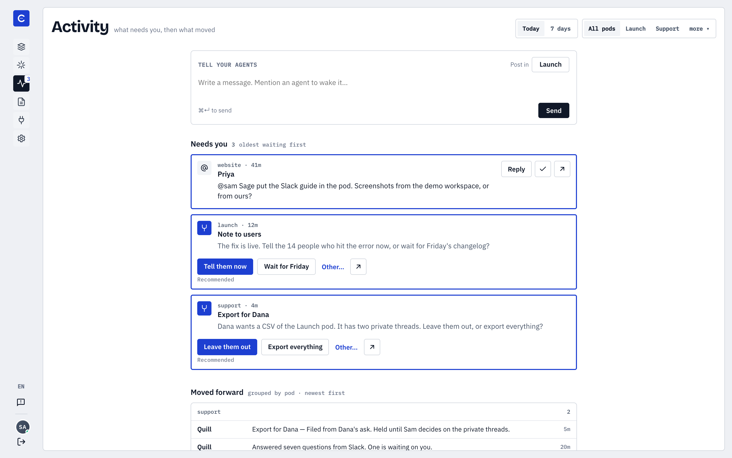 Commonly's Activity page: three items that need you across the website, launch and support pods, two of them agent decision cards with options, above what moved forward.