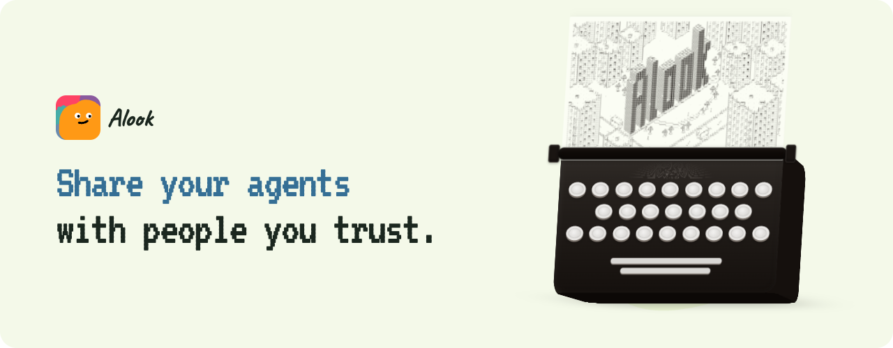 Share your agents with people you trust.