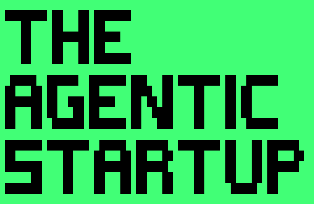 The Agentic Startup