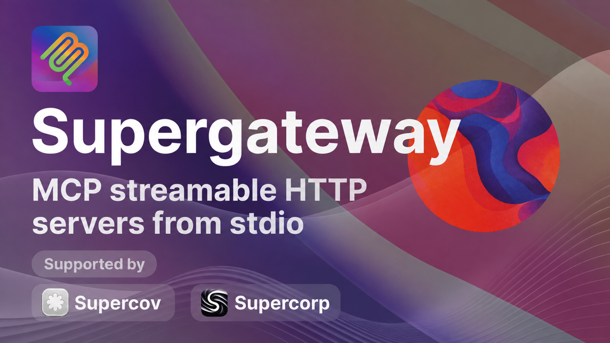 Supergateway: Run stdio MCP servers over SSE and WS